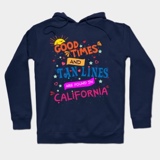 Good Times and Tan Lines in California Hoodie